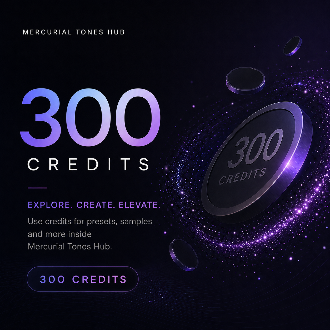 Mercurial Credits — 300